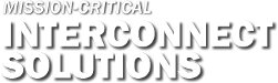 Mission Critical Interconnect Solutions