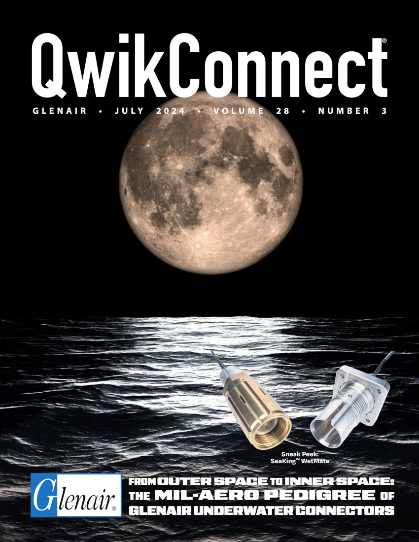 Glenair QwikConnect Magazine – July 2024 – From Outer Space to Inner Space: The Mil-Aero Pedigree of Glenair Underwater Connectors