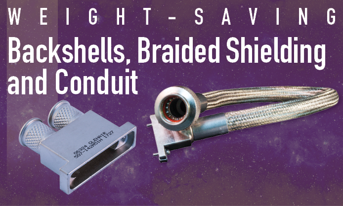 Space-Grade Backshells, Shielding, and Conduit